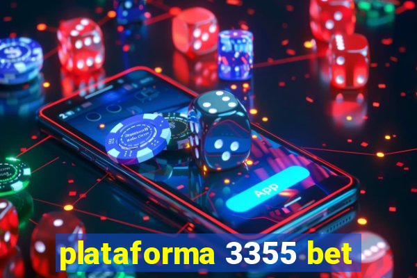 plataforma 3355 bet